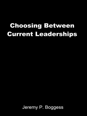 cover image of Choosing Between Current Leaderships